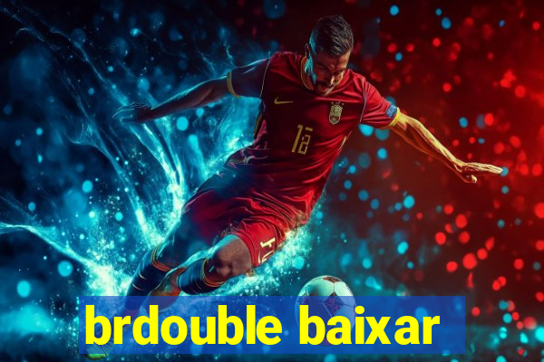 brdouble baixar